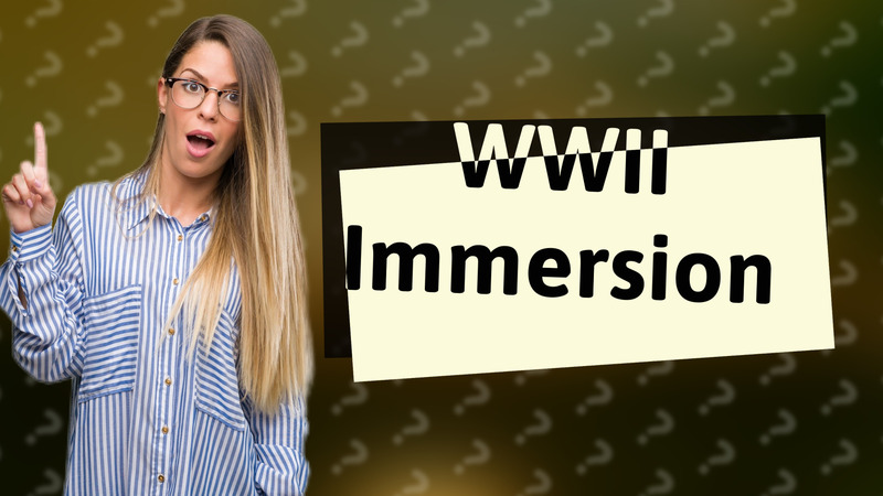 WWII Immersion