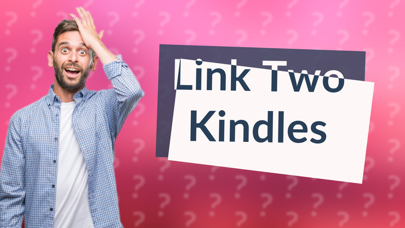 Link Two Kindles