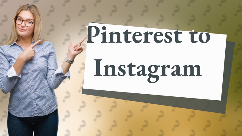 Pinterest to Instagram
