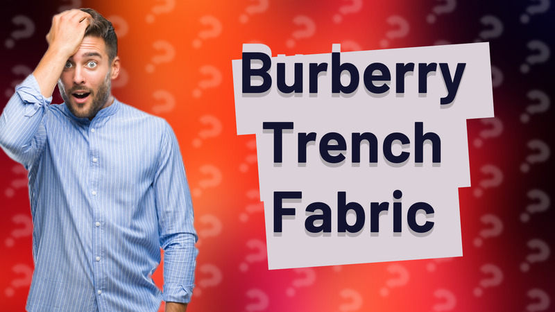 Burberry Trench Fabric