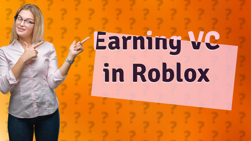Earning VC in Roblox
