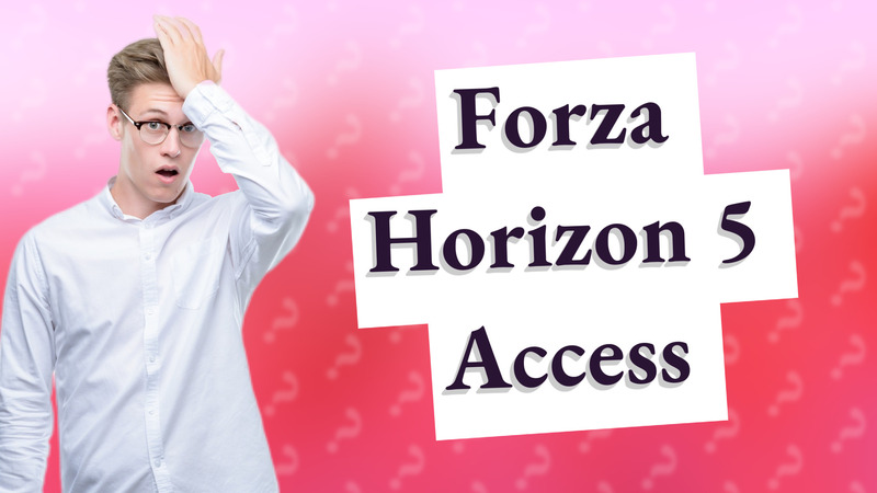 Forza Horizon 5 Access