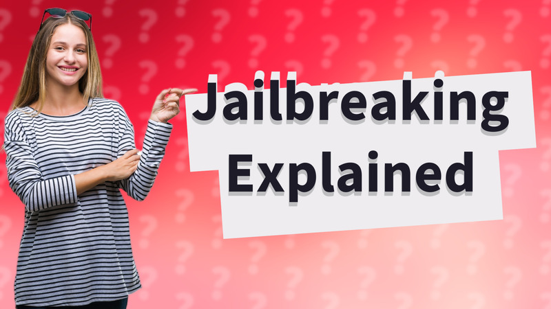 Jailbreaking Explained