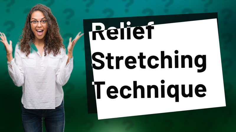 Relief Stretching Technique