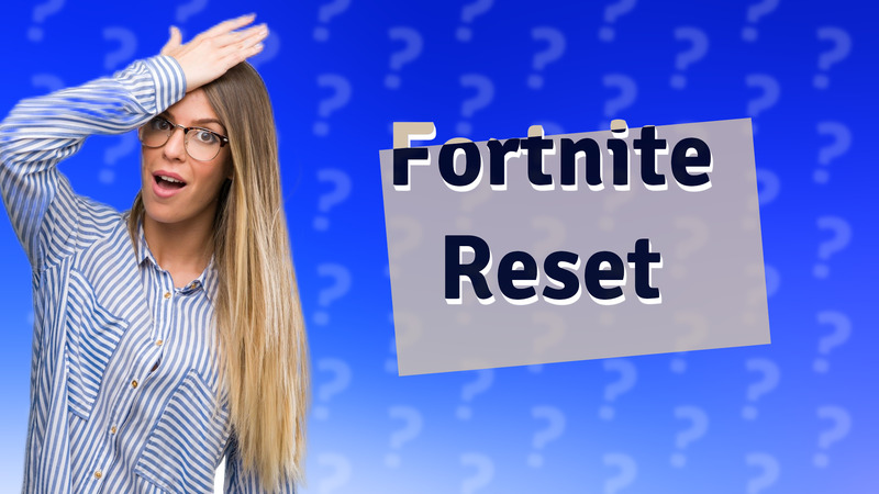 Fortnite Reset