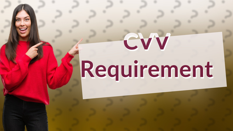 CVV Requirement