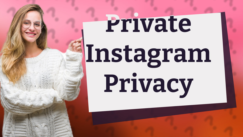 Private Instagram Privacy