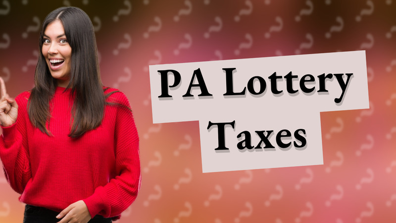 PA Lottery Taxes