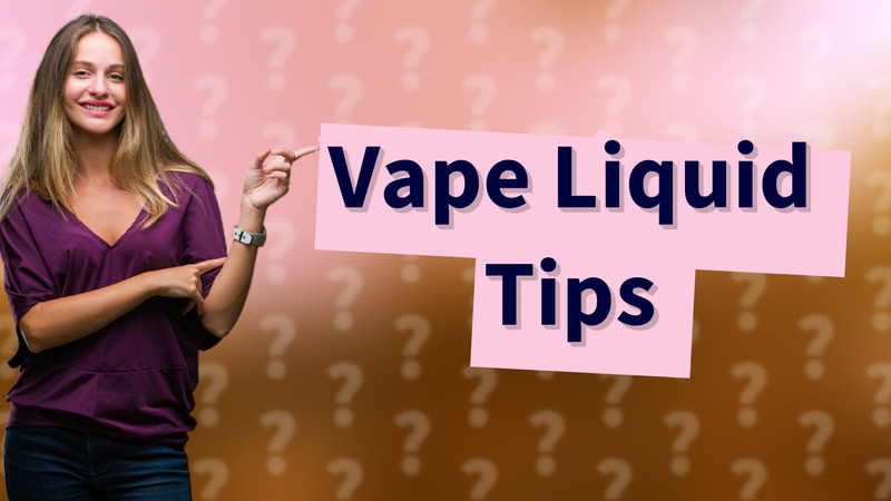 Vape Liquid Tips