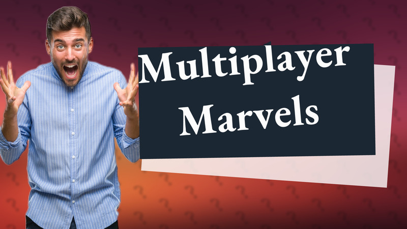 Multiplayer Marvels