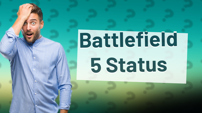 Battlefield 5 Status