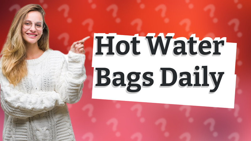 Hot Water Bags Daily