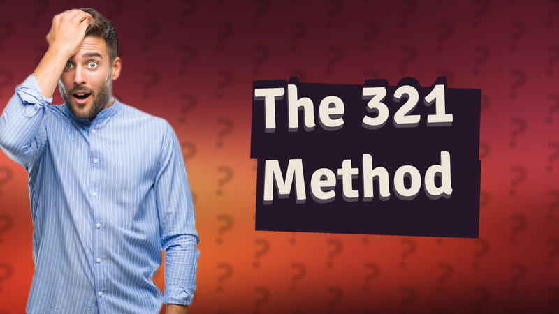 The 321 Method