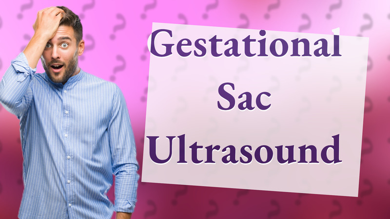 Gestational Sac Ultrasound