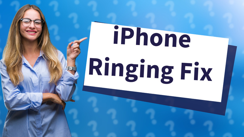 iPhone Ringing Fix