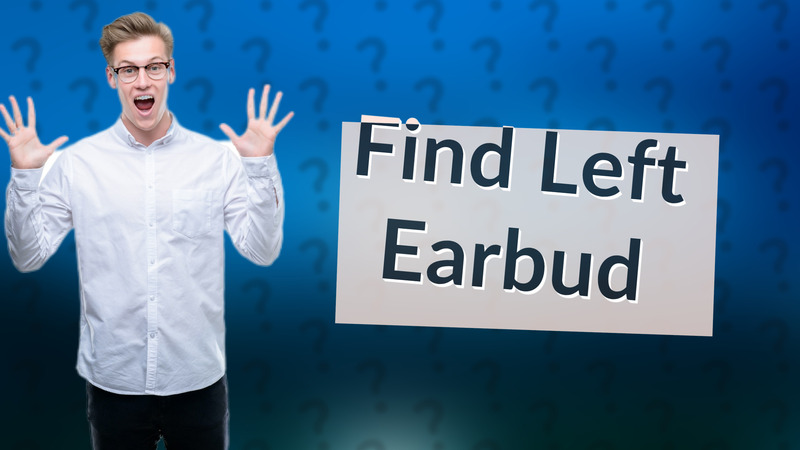 Find Left Earbud