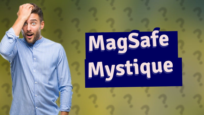 MagSafe Mystique