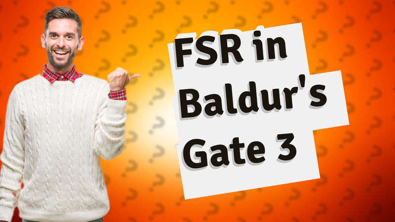 FSR in Baldur's Gate 3