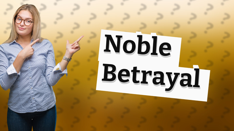 Noble Betrayal