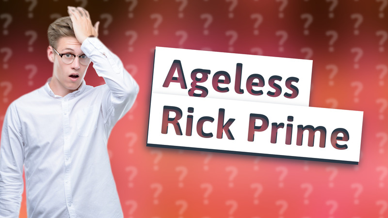 Ageless Rick Prime