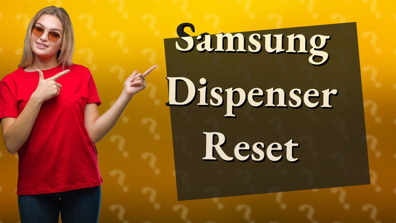 Samsung Dispenser Reset