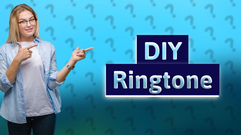 DIY Ringtone