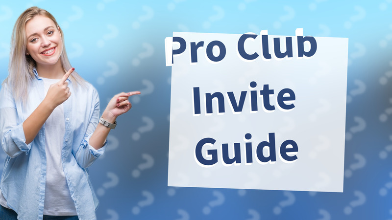 Pro Club Invite Guide