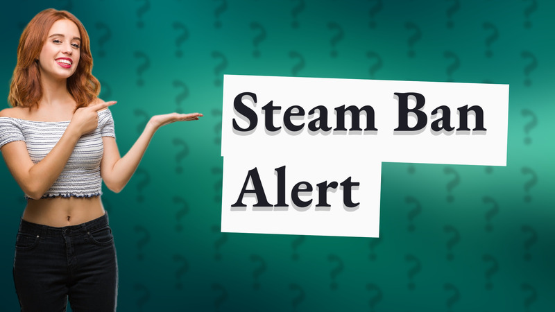 Steam Ban Alert