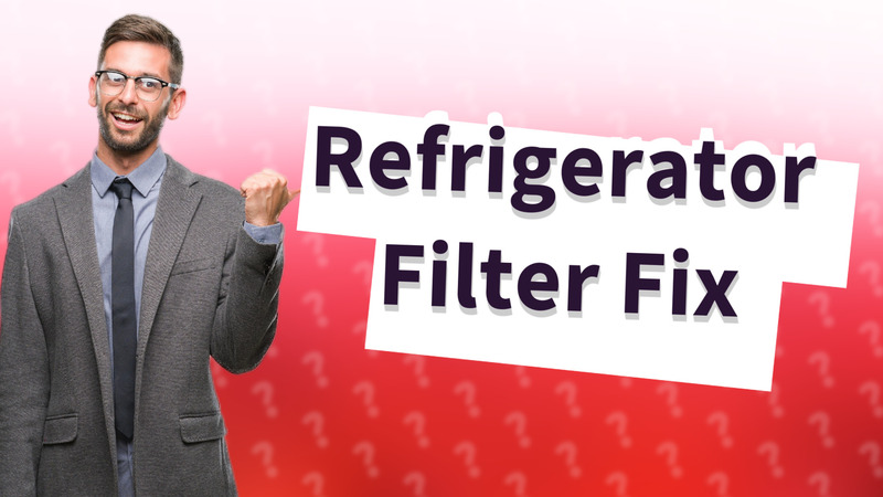 Refrigerator Filter Fix
