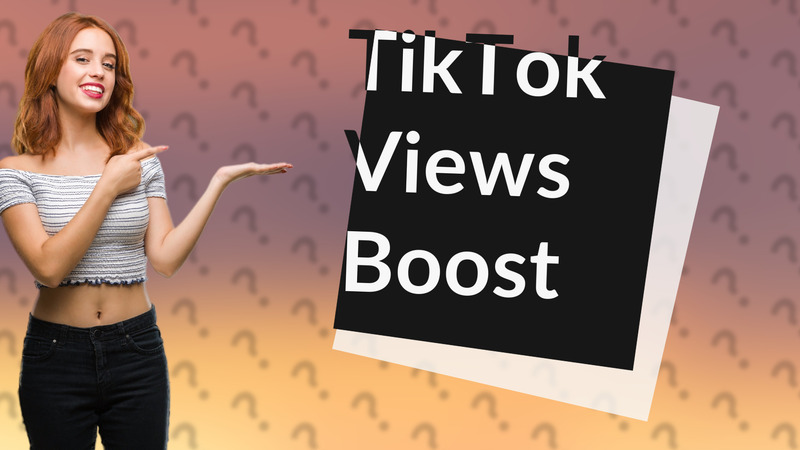 TikTok Views Boost