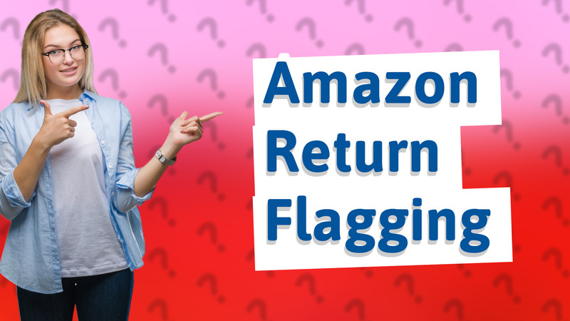Amazon Return Flagging