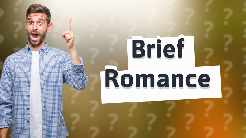 Brief Romance