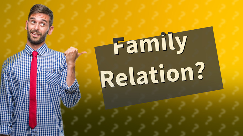 Family Relation?