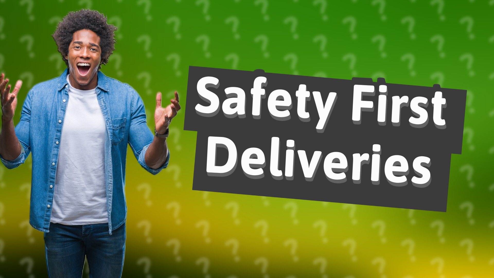 Safety First Deliveries
