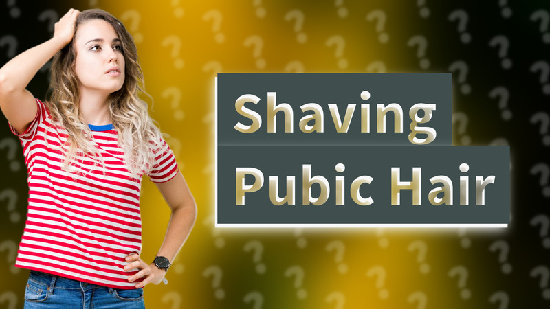 Shaving Pubic Hair