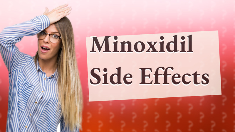 Minoxidil Side Effects