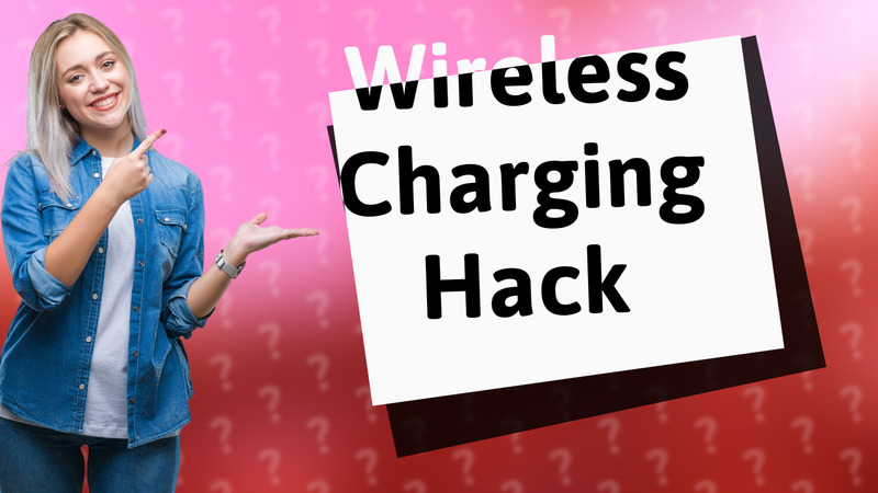 Wireless Charging Hack