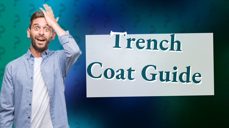 Trench Coat Guide