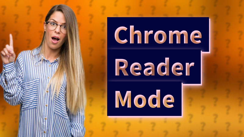 Chrome Reader Mode