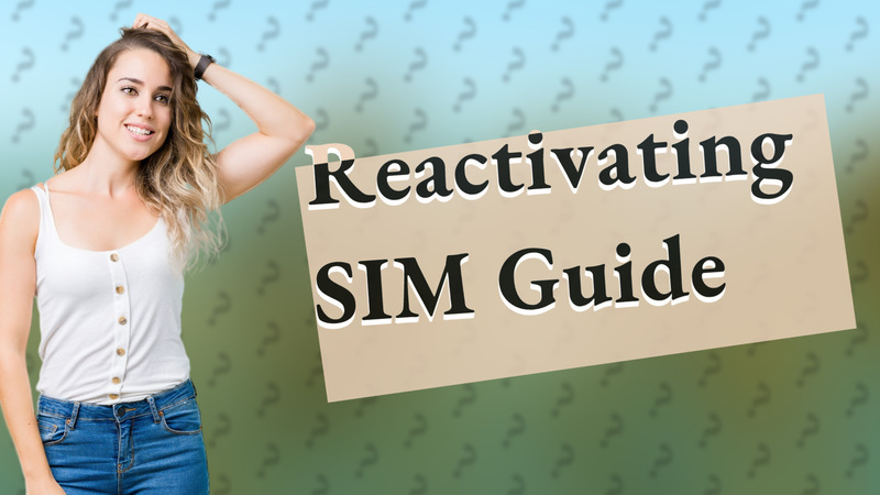 Reactivating SIM Guide