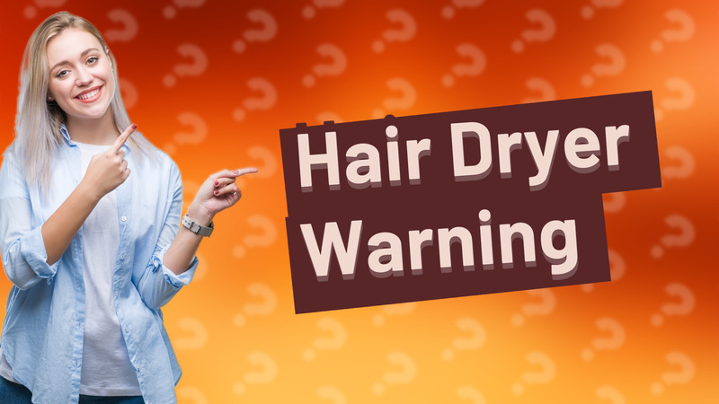 Hair Dryer Warning