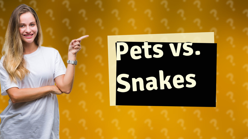 Pets vs. Snakes