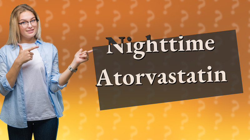 Nighttime Atorvastatin