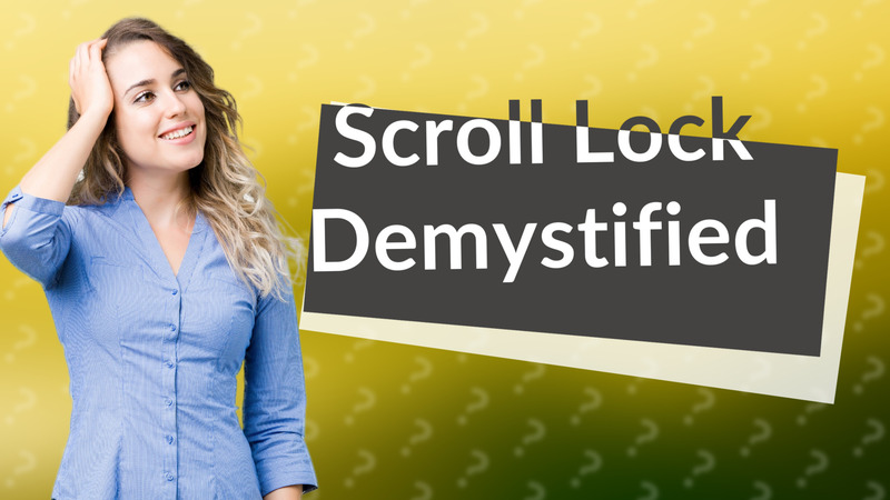 Scroll Lock Demystified
