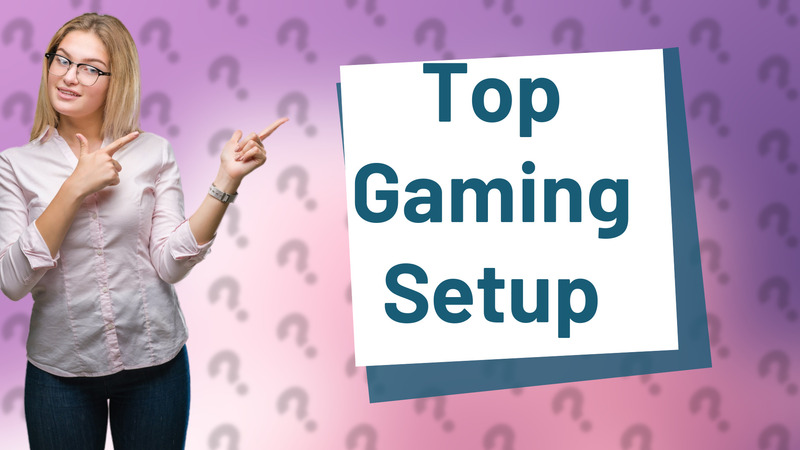 Top Gaming Setup
