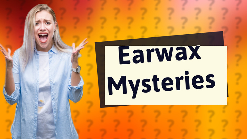 Earwax Mysteries