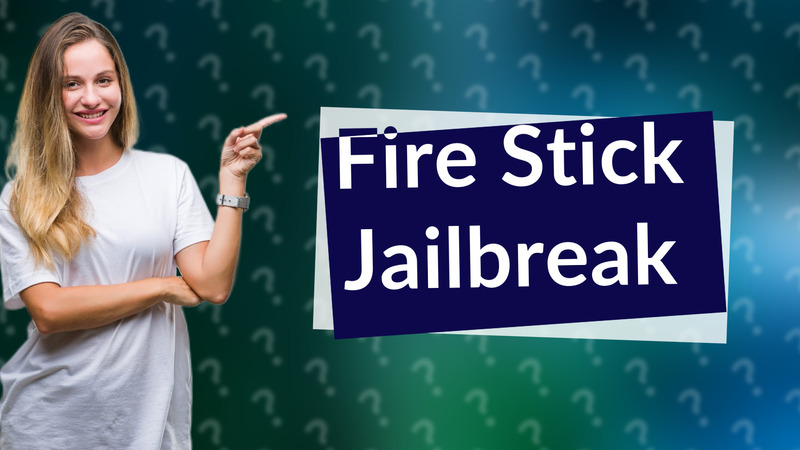Fire Stick Jailbreak