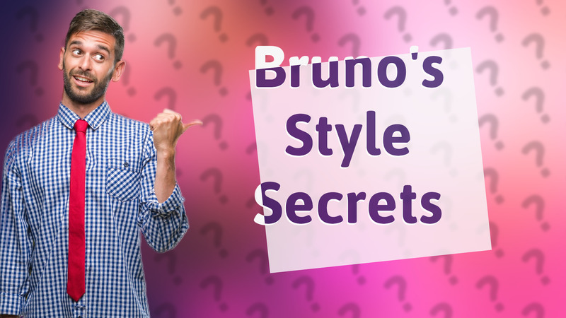Bruno's Style Secrets
