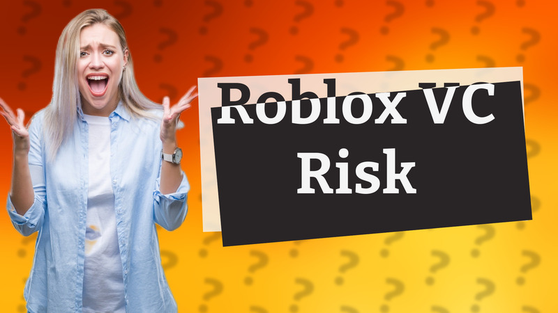 Roblox VC Risk