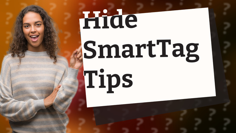 Hide SmartTag Tips
